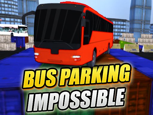 Image of a red bus precariously parked on a raised platform in a city setting, with the text "Bus Parking Impossible" prominently displayed.
