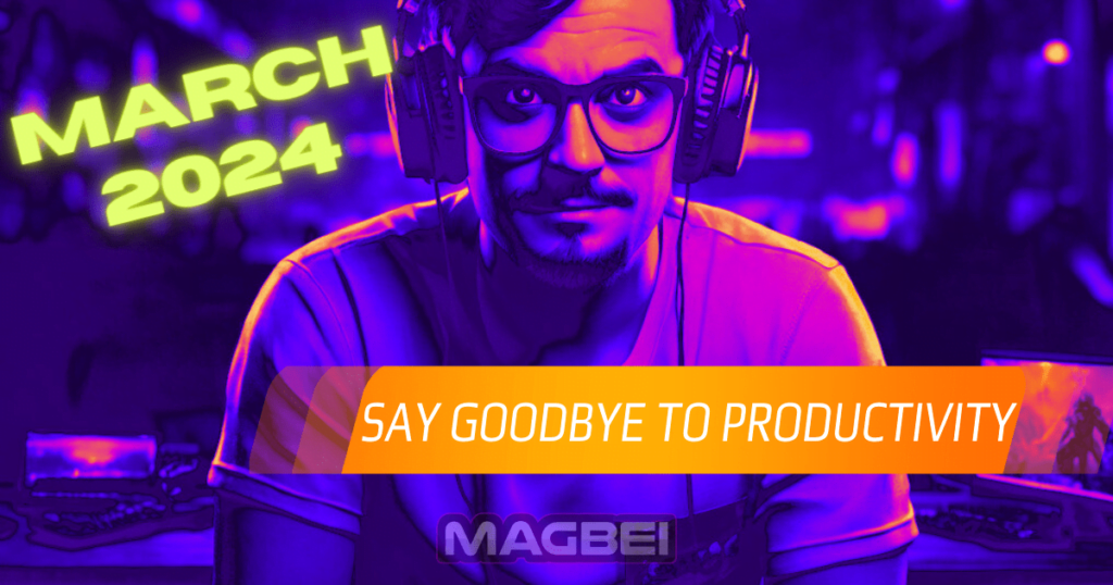 march 2024 new games coming say goodbye to productivity min game online