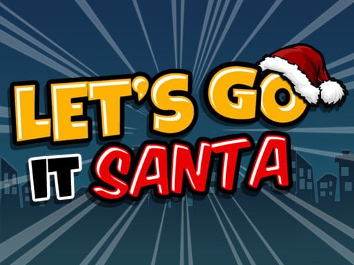 Lets Go It Santa game online